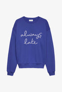 Sweater met graphic always late